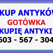 KUPIĘ ANTYKI - NP.: po LIKWIDACJI NIERUCHOMOŚCI / KOLEKCJI ANTYKÓW - GOTÓWKA !!!