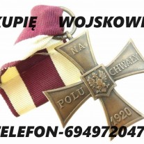 KUPIĘ ODZNACZENIA,ODZNAKI,MEDALE,ORDERY STARE WOJSKOWE TELEFON 694972047