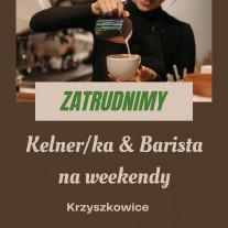 Kelner/ka & Barista na weekendy