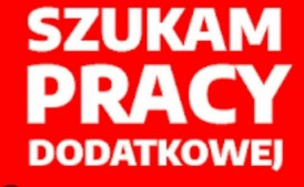 Szukam pracy dodatkowej